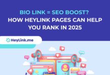 Bio Link = SEO Boost? (How HeyLink Pages Can Help You Rank in 2025)